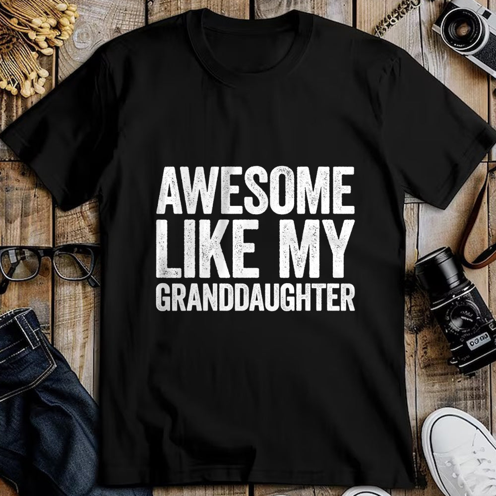 Best Grandma Shirt, Proud Grandma Unisex T-Shirt/Hoodie/Sweatshirt HLT00 - Awesome Like My Granddaughter T-Shirt Parents Day Shirt T-Shirt
