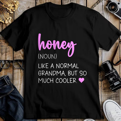 Best Grandma Shirt, Proud Grandma Unisex T-Shirt/Hoodie/Sweatshirt HLT00 - Honey Definition Cute Mother's Day Noun Grandma T-Shirt