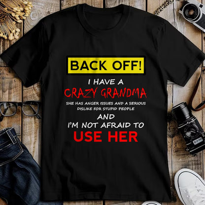 Best Grandma Shirt, Proud Grandma Unisex T-Shirt/Hoodie/Sweatshirt HLT00 - Back Off Crazy Grandma Grandson Granddaughter Funny Gifts T-Shirt