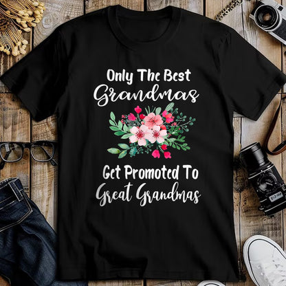 Best Grandma Shirt, Proud Grandma Unisex T-Shirt/Hoodie/Sweatshirt HLT00 - Only The Best Grandmas Get Promoted To Great Grandma T-Shirt