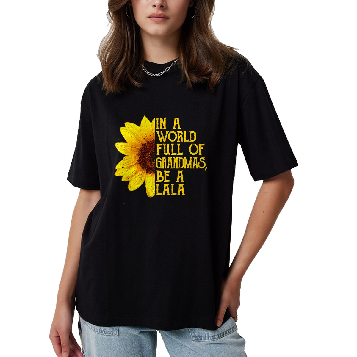 Best Grandma Shirt, Proud Grandma Unisex T-Shirt/Hoodie/Sweatshirt HLT00 - In A World Full Of Grandmas Be A Lala Apparel, Funny Grandma T-Shirt