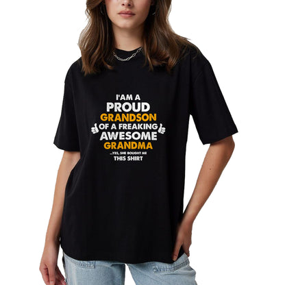 Best Grandma Shirt, Proud Grandma Unisex T-Shirt/Hoodie/Sweatshirt HLT00 - I Am A Proud Grandson Of A Freaking Awesome Grandma T Shirt