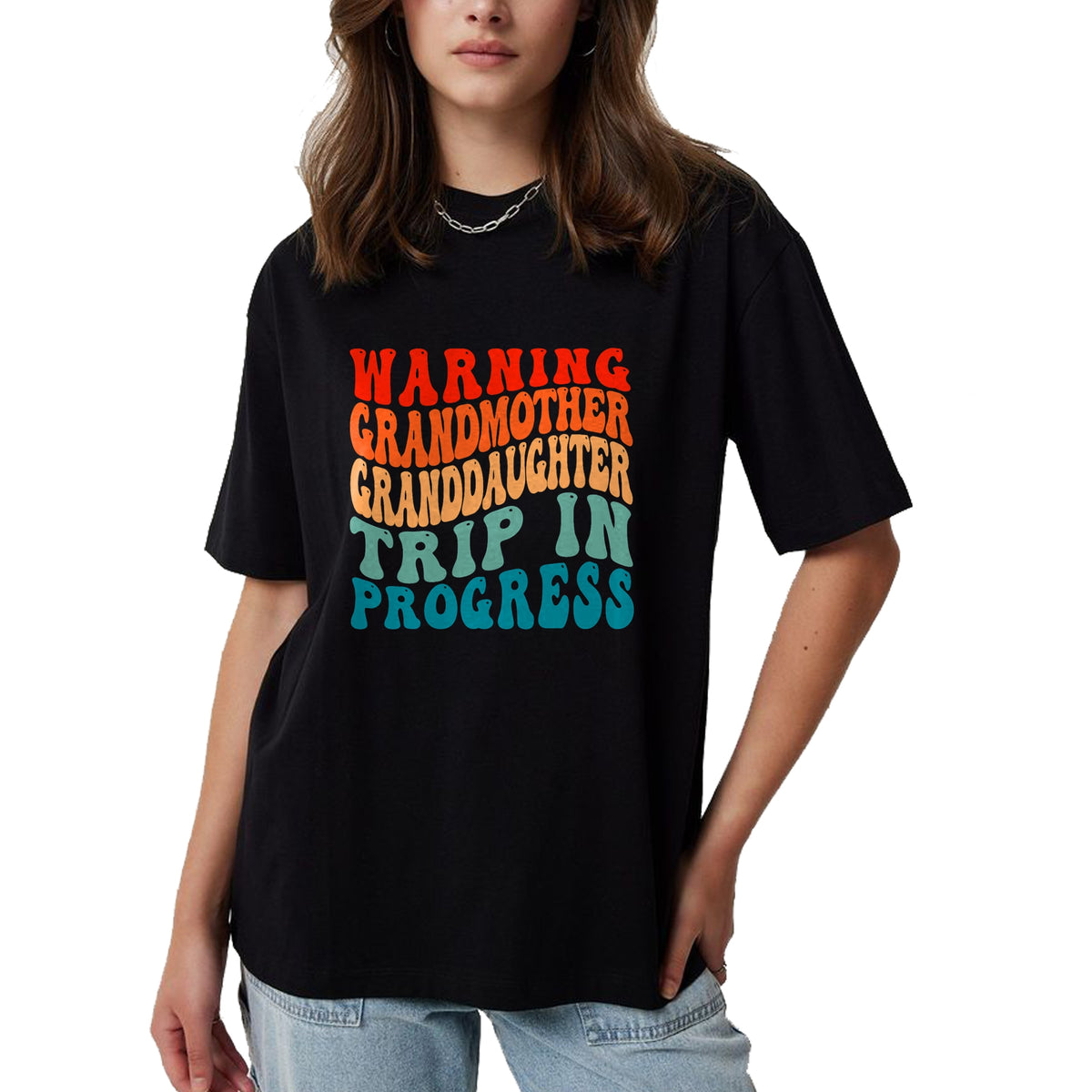 Best Grandma Shirt, Proud Grandma Unisex T-Shirt/Hoodie/Sweatshirt HLT00 - Warning GrandMother GrandDaughter Trip In Progress Trip T-Shirt