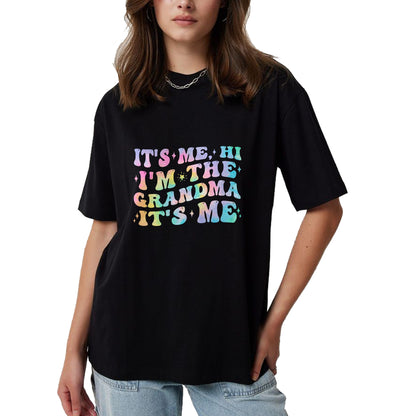 Best Grandma Shirt, Proud Grandma Unisex T-Shirt/Hoodie/Sweatshirt HLT00 - It's Me Hi I'm The Grandma Birthday Gifts Mother's Day Women T-Shirt