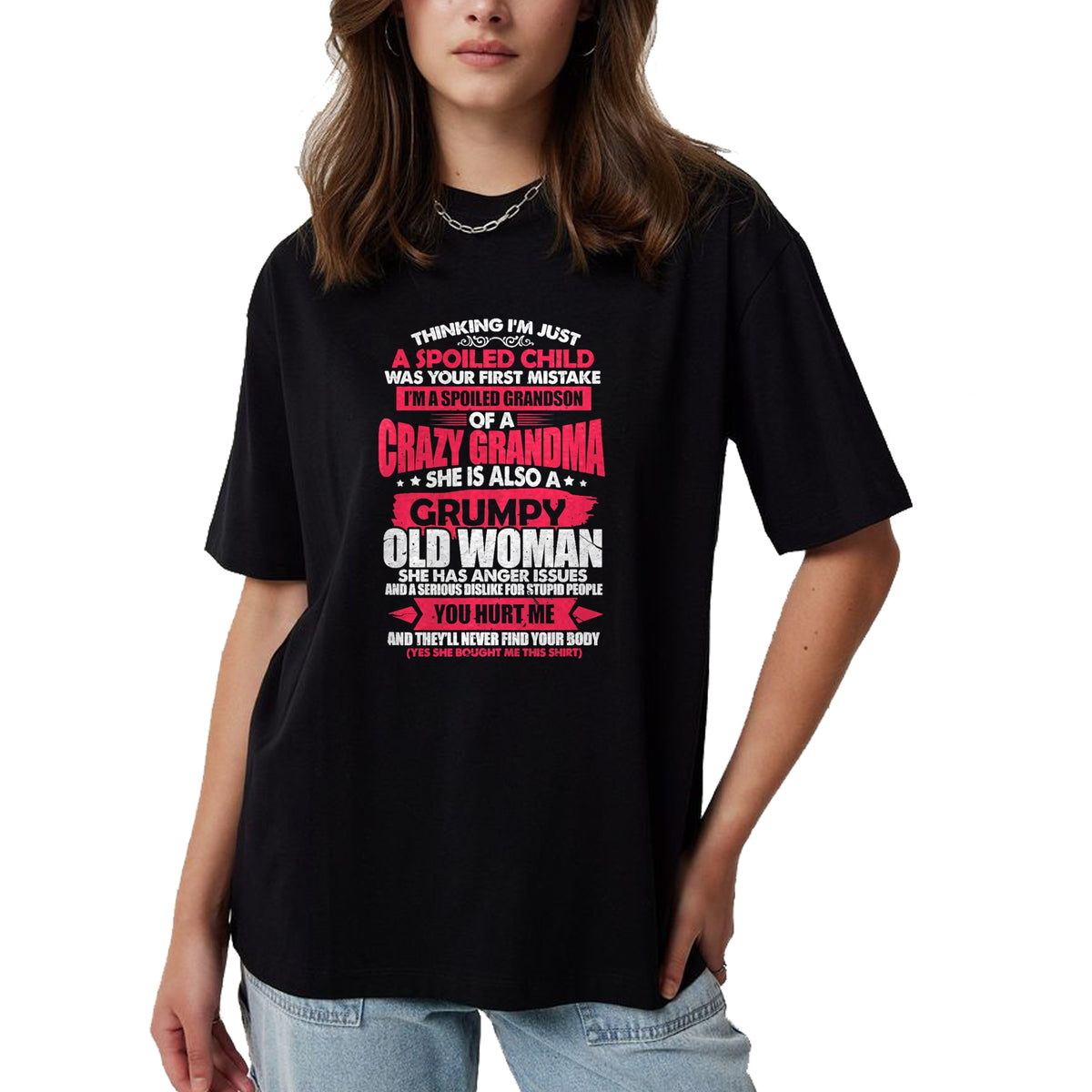 Best Grandma Shirt, Proud Grandma Unisex T-Shirt/Hoodie/Sweatshirt HLT00 - Spoiled Child I'm A Spoiled Grandson Of Crazy Grandma T-Shirt