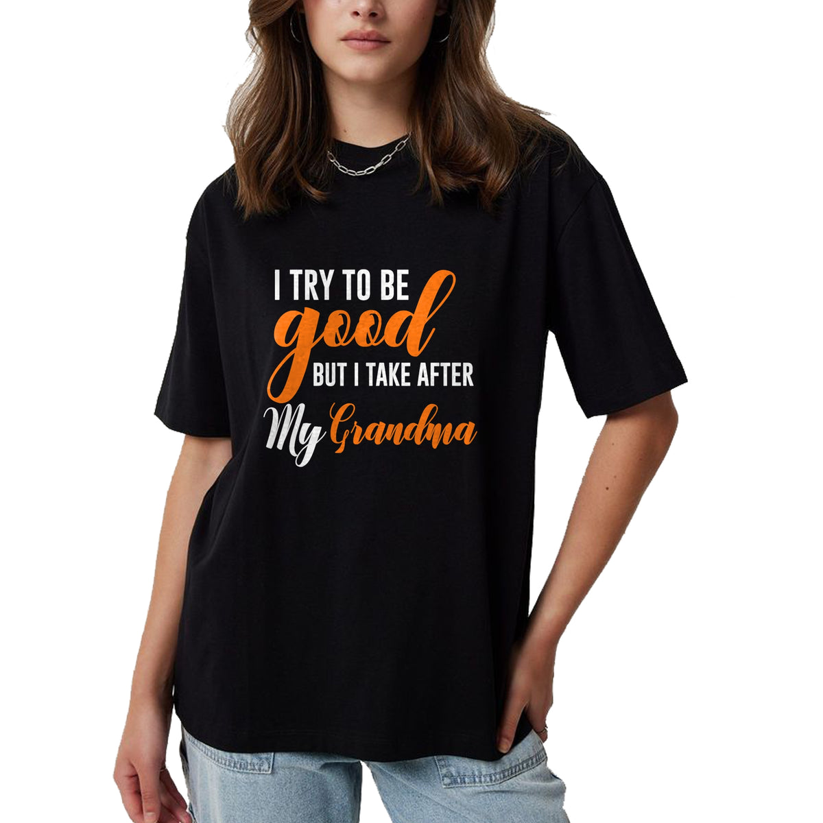Best Grandma Shirt, Proud Grandma Unisex T-Shirt/Hoodie/Sweatshirt HLT00 - I Try To Be Good But I Take After My Grandma Kids Boys Girls T-Shirt (1)