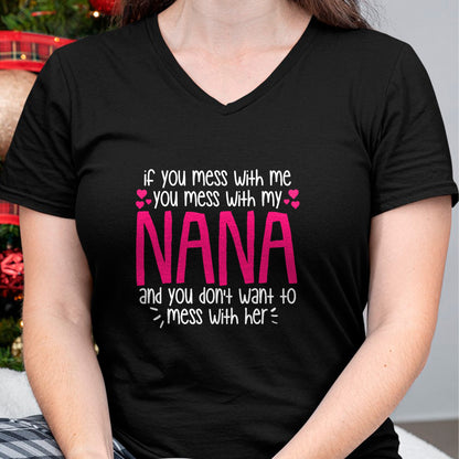 Best Grandma Shirt, Proud Grandma Unisex T-Shirt/Hoodie/Sweatshirt HLT00 - If You Mess With Me You Mess With My Nana, Granddaughter T-Shirt
