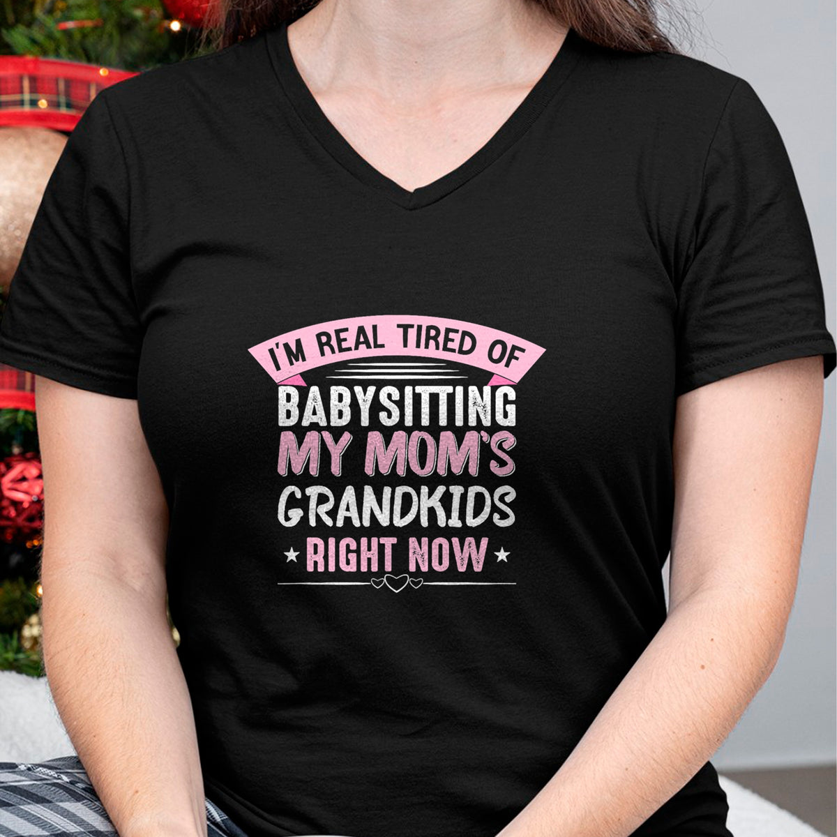 Best Grandma Shirt, Proud Grandma Unisex T-Shirt/Hoodie/Sweatshirt HLT00 - I'm Real Tired Of Babysitting My Mom's Grandkids Grandmother T-Shirt