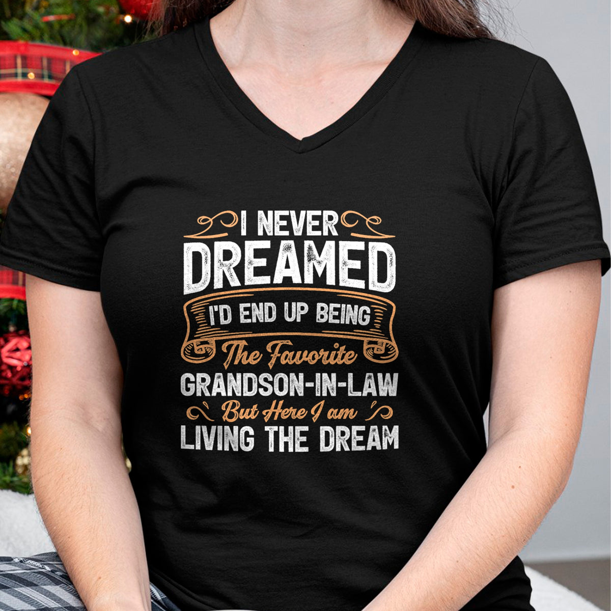 Best Grandma Shirt, Proud Grandma Unisex T-Shirt/Hoodie/Sweatshirt HLT00 - I Never Dreamed Being The Favorite Grandson In Law Funny T-Shirt
