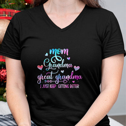 Best Grandma Shirt, Proud Grandma Unisex T-Shirt/Hoodie/Sweatshirt HLT00 - Proud Mom Grandma Great Grandma I Just Keep Getting Better T-Shirt
