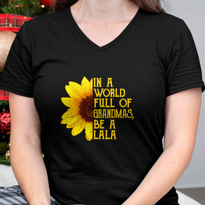 Best Grandma Shirt, Proud Grandma Unisex T-Shirt/Hoodie/Sweatshirt HLT00 - In A World Full Of Grandmas Be A Lala Apparel, Funny Grandma T-Shirt