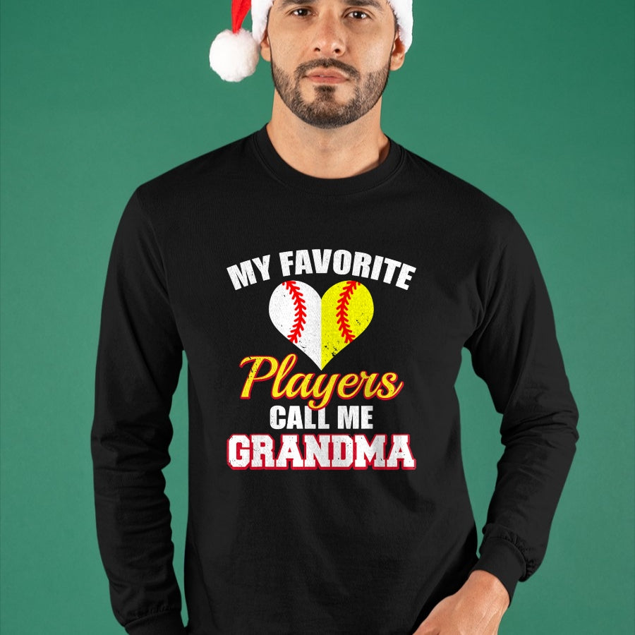 Best Grandma Shirt, Proud Grandma Unisex T-Shirt/Hoodie/Sweatshirt HLT00 - My Favorite Baseball Softball Players Call Me Grandma T-Shirt
