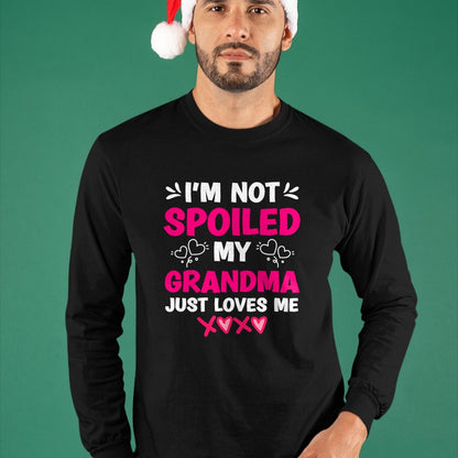 Best Grandma Shirt, Proud Grandma Unisex T-Shirt/Hoodie/Sweatshirt HLT00 - I'm Not Spoiled My Grandma Just Loves Me Granddaughter Girls T-Shirt