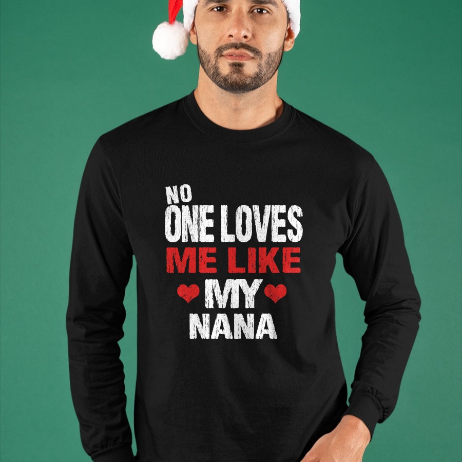 Best Grandma Shirt, Proud Grandma Unisex T-Shirt/Hoodie/Sweatshirt HLT00 - No One Loves Me Like My Nana T-Shirt Gift (Grandma Shirt) T-Shirt