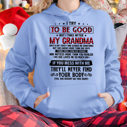 I TRY TO BE GOOD BUT I TAKE AFTER MY GRANDMA - From grandma for granddaughter - LUNA00 (SKU07-102-00)