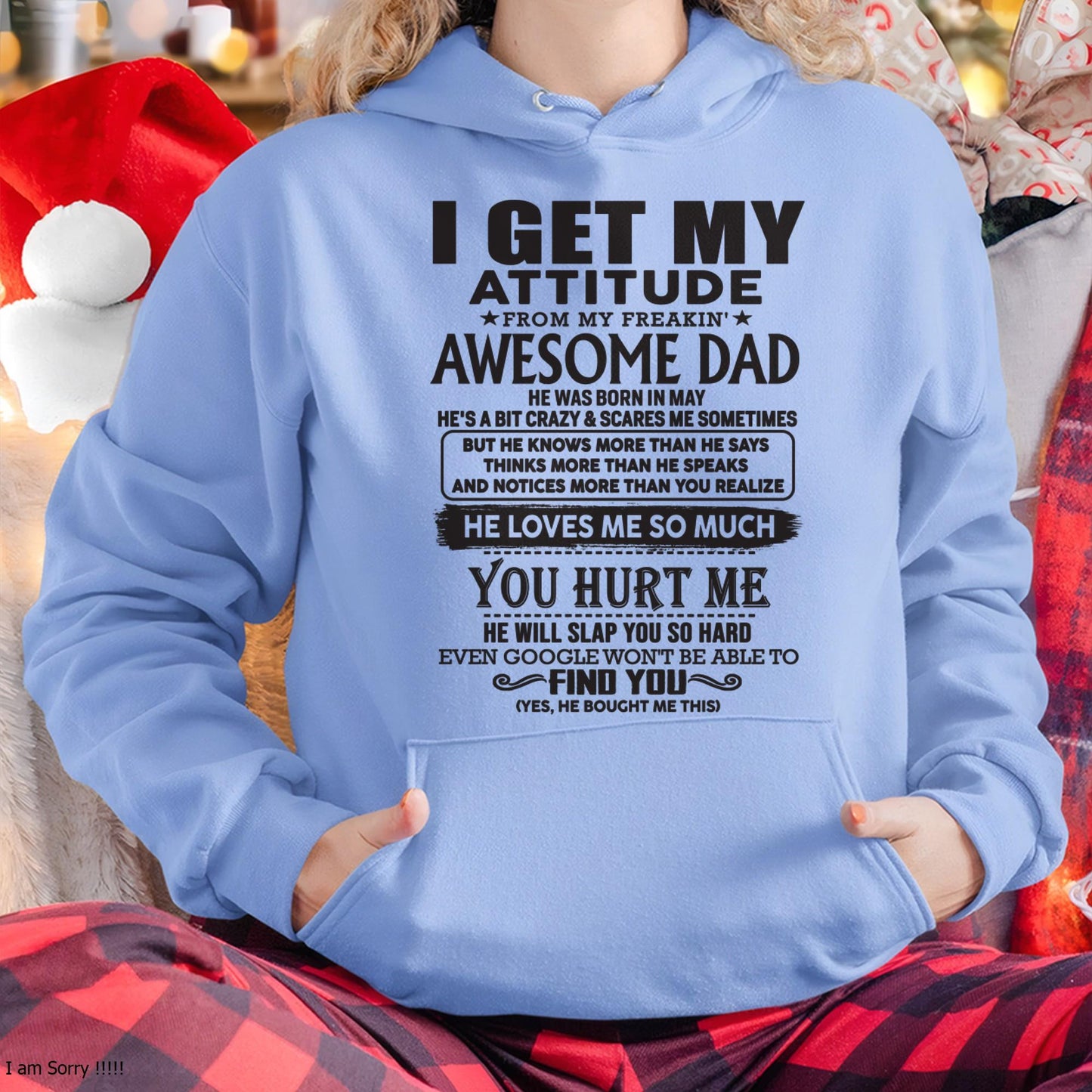 May - I GET MY ATTITUDE FROM MY FREAKIN' AWESOME DAD - Gift for Son and Daughter From Dad - LUNA05 (SKU-TDD-05)