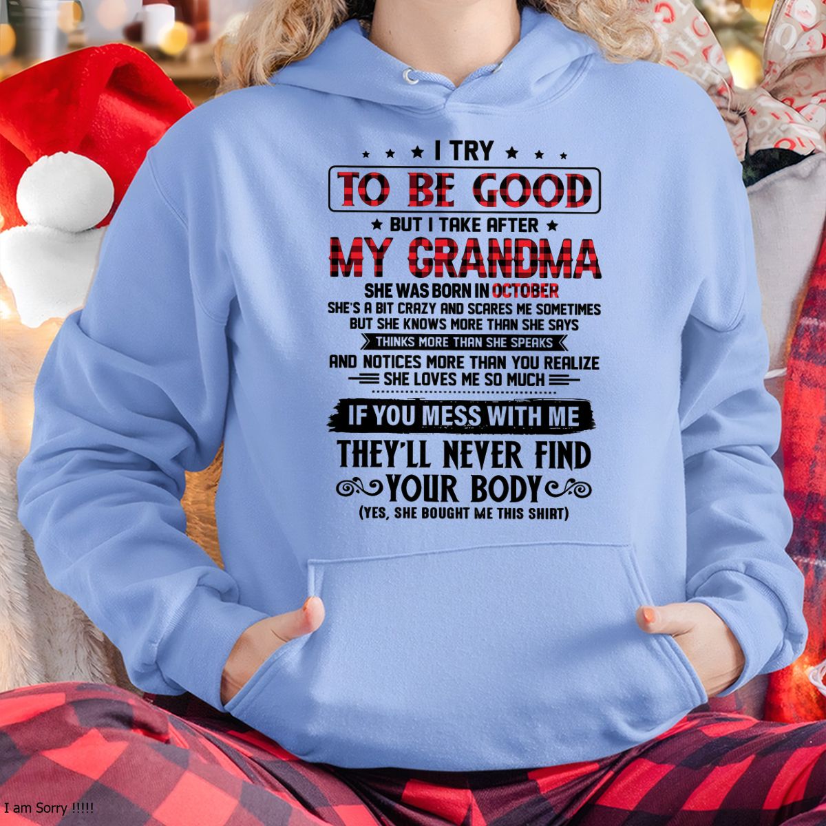 I TRY TO BE GOOD BUT I TAKE AFTER MY GRANDMA - From grandma for granddaughter - NINA10 (SKU07-102-10)