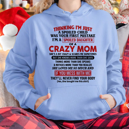 I Am Spoiled Daughter Of A Crazy Mom - Gift for Daughter From Mom - LUNA00 (SKU-TMD-SPOILED-00)