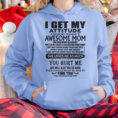 August - Thanks Mom - I GET MY ATTITUDE FROM MY FREAKIN' AWESOME MOM - Gift for Son and Daughter From Mom - LUNA08 August (SKU-TMD-08)
