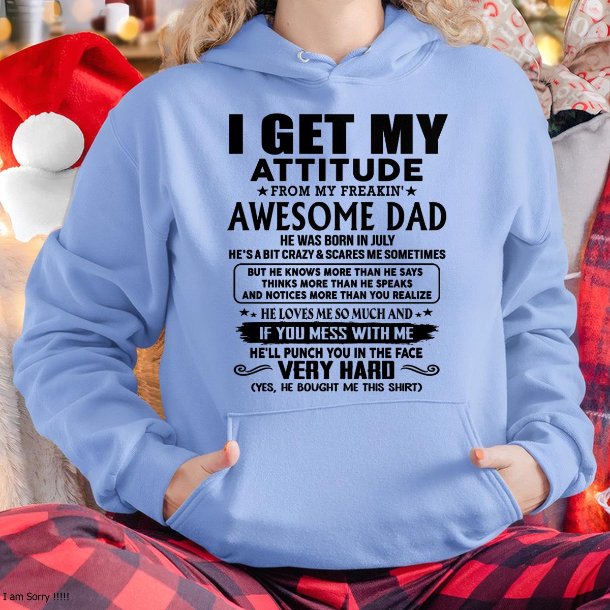 July - Thanks Dad - I GET MY ATTITUDE FROM MY FREAKIN' AWESOME DAD - Gift for Son and Daughter From Dad - LUNA07 (SKU-TDD-CU-07) July