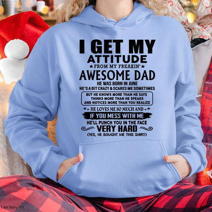 June - Thanks Dad - I GET MY ATTITUDE FROM MY FREAKIN' AWESOME DAD - Gift for Son and Daughter From Dad - LUNA06 (SKU-TDD-CU-06) June