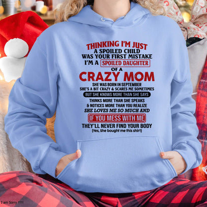 September Mom - I Am Spoiled Daughter Of A Crazy Mom - Gift for Daughter From Mom - LUNA09 (SKU-TMD-SPOILED-09)