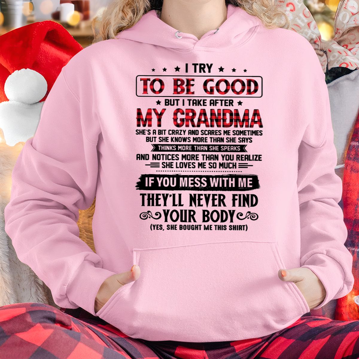 I TRY TO BE GOOD BUT I TAKE AFTER MY GRANDMA - From grandma for granddaughter - LUNA00 (SKU07-102-00)