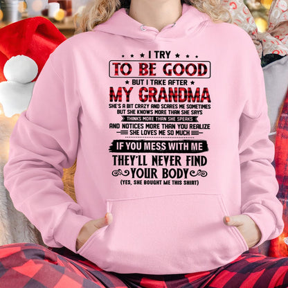 I TRY TO BE GOOD BUT I TAKE AFTER MY GRANDMA - From grandma for granddaughter - LUNA00 (SKU07-102-00)