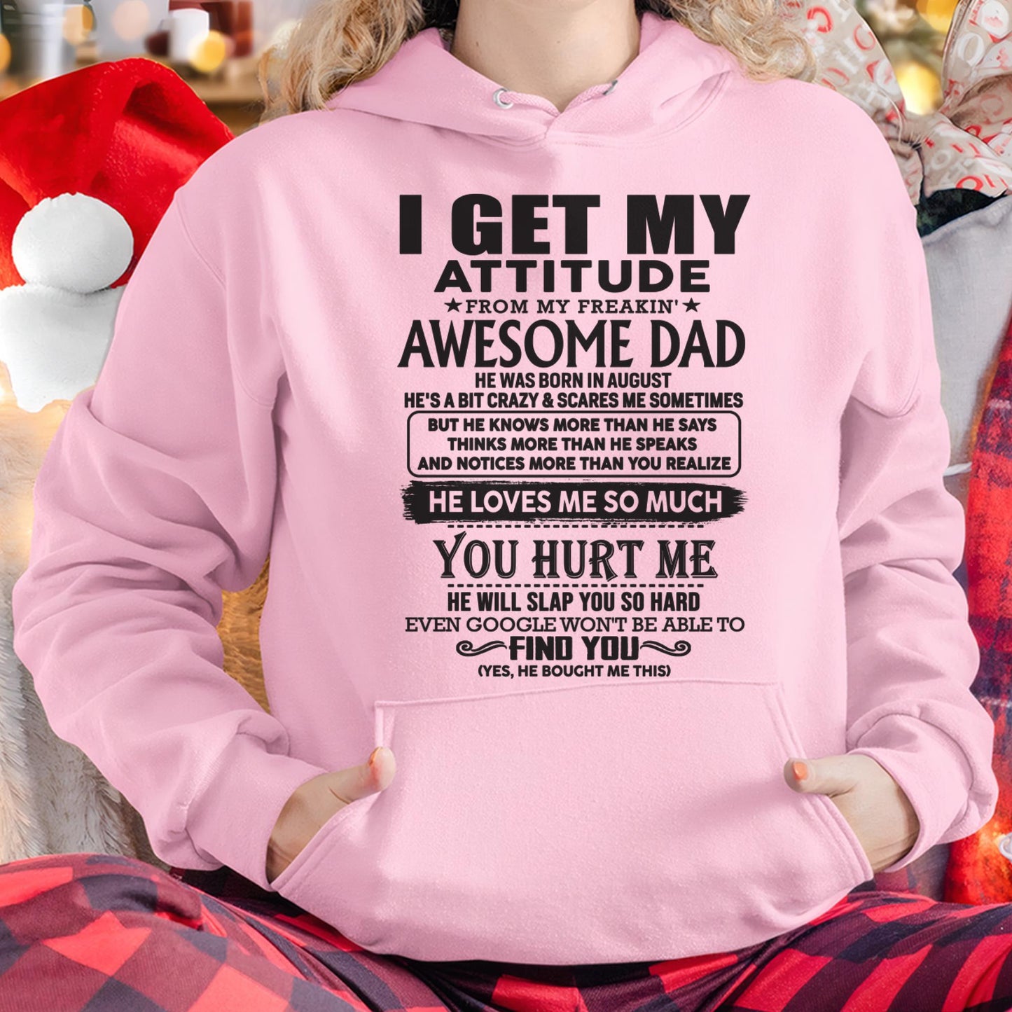 August - I GET MY ATTITUDE FROM MY FREAKIN' AWESOME DAD - Gift for Son and Daughter From Dad - LUNA08 (SKU-TDD-08)