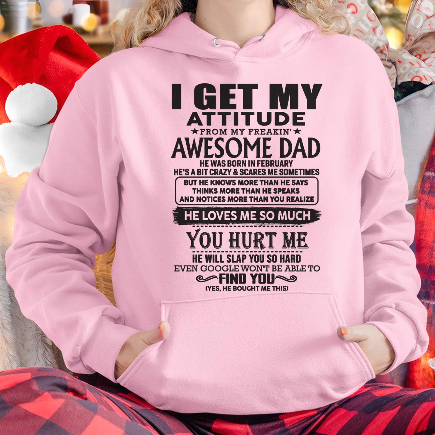 February - I GET MY ATTITUDE FROM MY FREAKIN' AWESOME DAD - Gift for Son and Daughter From Dad - LUNA02 (SKU-TDD-02)