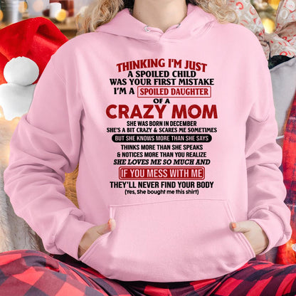 December - I Am Spoiled Daughter Of A Crazy Mom - Gift for Daughter From Mom - LUNA12 (SKU-TMD-SPOILED-12)