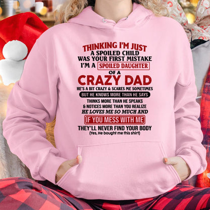 I Am Spoiled Daughter Of A Crazy Dad - Gift for Daughter From Dad - LUNA00 (SKU-TDD-SPOILED-00)