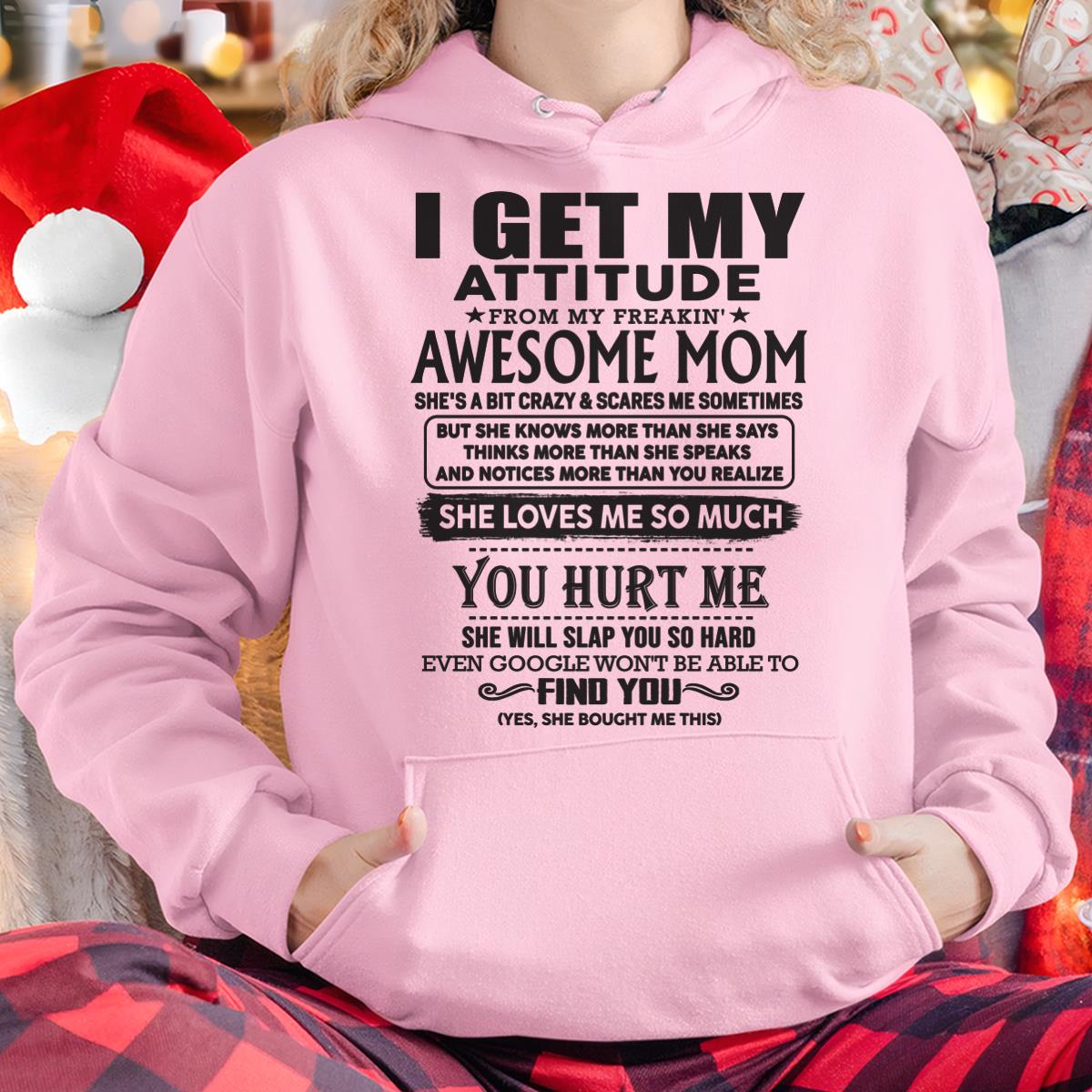 Thanks Mom - I GET MY ATTITUDE FROM MY FREAKIN' AWESOME MOM - Gift for Son and Daughter From Mom - LUNA00 (SKU-TMD-00)