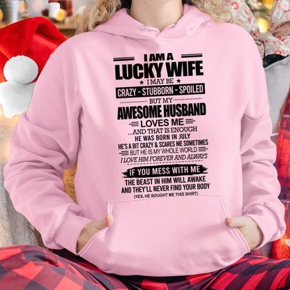 I AM A LUCKY WIFE I MAY BE CRAZY - STUBBORN - SPOILED T-Shirt – Birthday Gift From July Husband / Man - LUNA07 (SKU12-297-07)