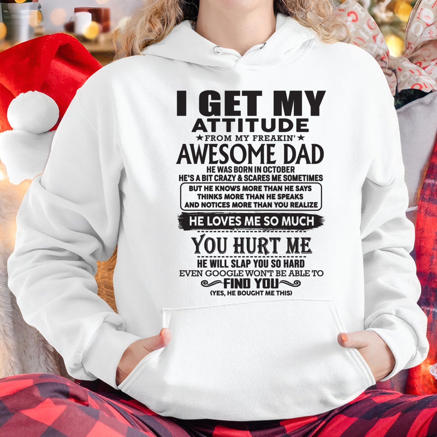 October - I GET MY ATTITUDE FROM MY FREAKIN' AWESOME DAD - Gift for Son and Daughter From Dad - LUNA10 (SKU-TDD-10)