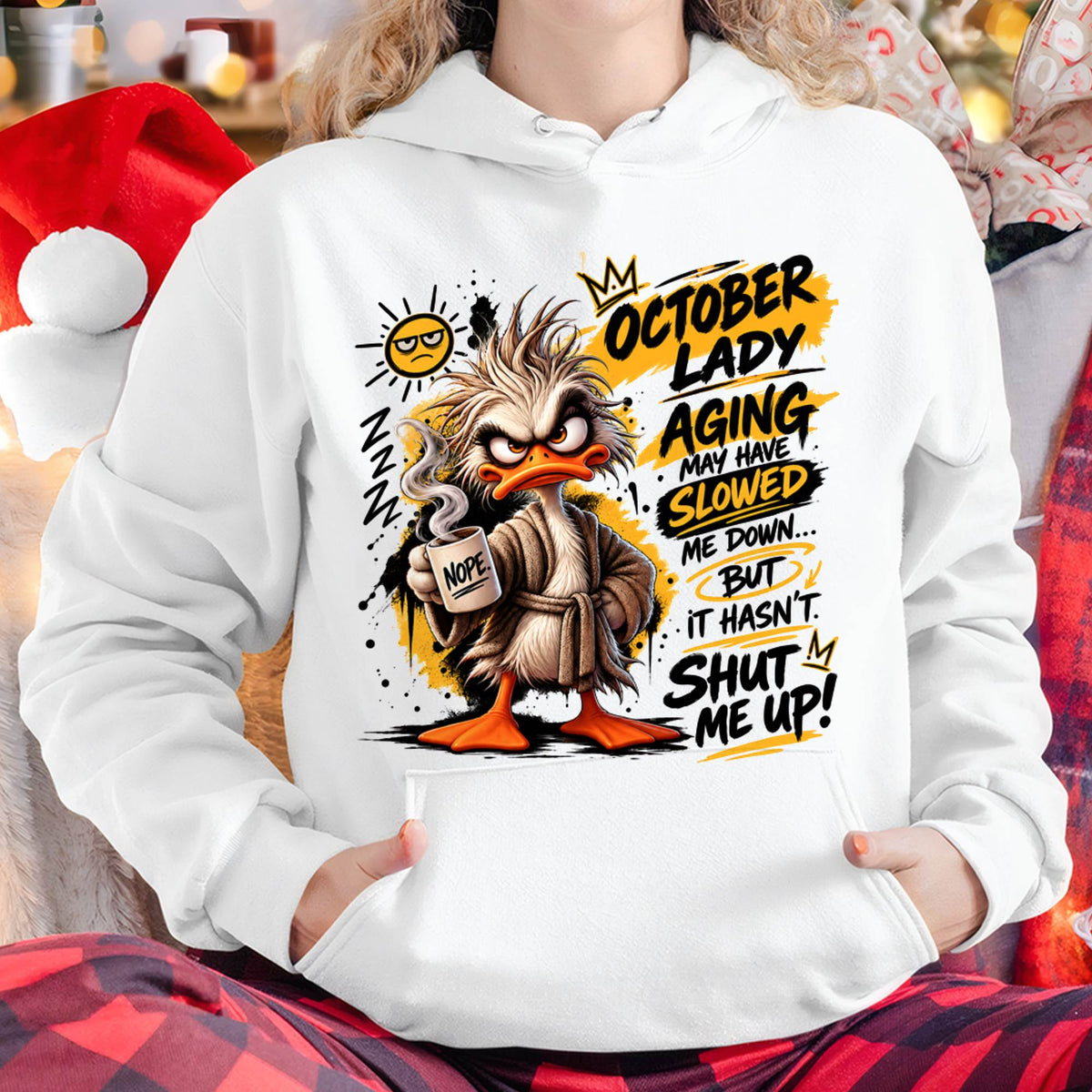 OCTOBER - AGING MAY HAVE SLOWED ME DOWN... BUT IT HASN’T SHUT ME UP - SHIRT FOR WOMEN - LUNA10 (SKU2609-301-10)