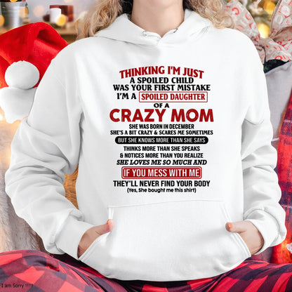 December Mom - I Am Spoiled Daughter Of A Crazy Mom - Gift for Daughter From Mom - LUNA12 (SKU-TMD-SPOILED-12)