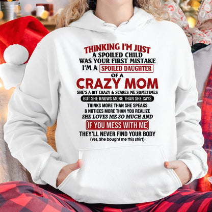 I Am Spoiled Daughter Of A Crazy Mom - Gift for Daughter From Mom - LUNA00 (SKU-TMD-SPOILED-00)