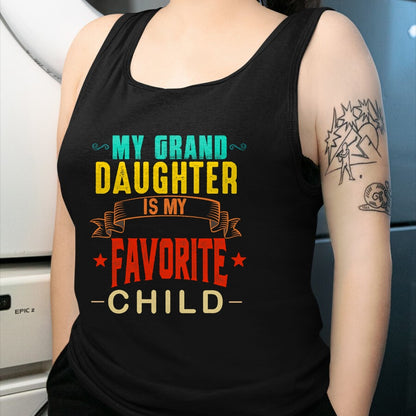 Best Grandma Shirt, Proud Grandma Unisex T-Shirt/Hoodie/Sweatshirt HLT00 - My Granddaughter is My Favorite Child Funny Grandpa Grandma T-Shirt (1)