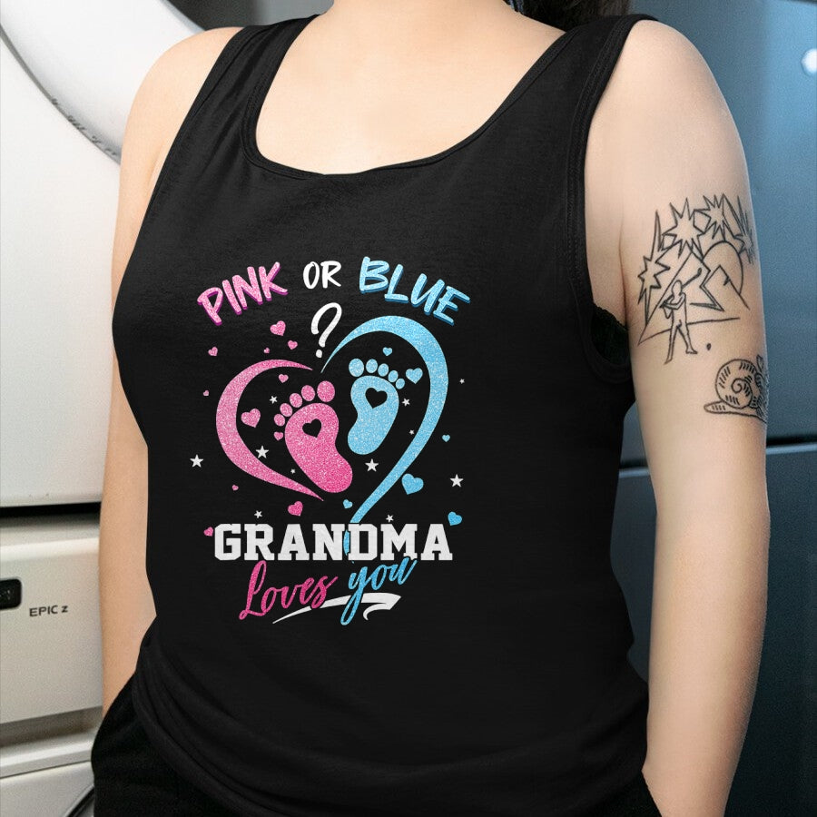 Best Grandma Shirt, Proud Grandma Unisex T-Shirt/Hoodie/Sweatshirt HLT00 - Pink Or Blue Grandma Loves You Gender Reveal Baby Gifts Mom T-Shirt