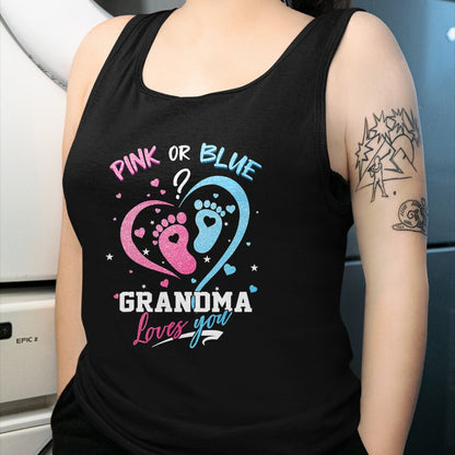 Best Grandma Shirt, Proud Grandma Unisex T-Shirt/Hoodie/Sweatshirt HLT00 - Pink Or Blue Grandma Loves You Gender Reveal Baby Gifts Mom T-Shirt