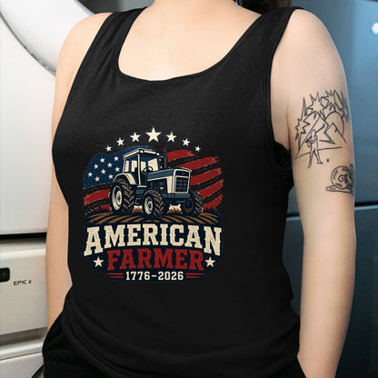 Best Farmer Life Shirt, Funny Farmer UnisexT-Shirt/Hoodie/Sweatshirt HLT00 - American Farmer 250 4th of July Tractor 1776 2026 T-Shirt