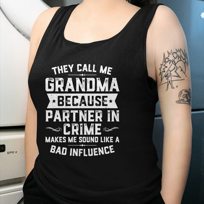 Best Grandma Shirt, Proud Grandma Unisex T-Shirt/Hoodie/Sweatshirt HLT00 - Grandma Gifts They Call Me Grandma Because Partner In Crime T-Shirt