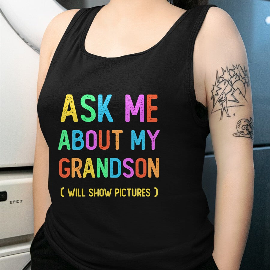 Best Grandma Shirt, Proud Grandma Unisex T-Shirt/Hoodie/Sweatshirt HLT00 - Proud Storyteller Grandpa Grandma Ask Me About My GRANDSON T-Shirt