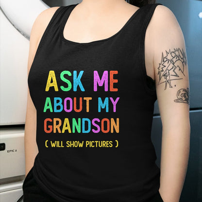 Best Grandma Shirt, Proud Grandma Unisex T-Shirt/Hoodie/Sweatshirt HLT00 - Proud Storyteller Grandpa Grandma Ask Me About My GRANDSON T-Shirt