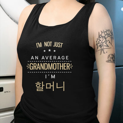 Best Grandma Shirt, Proud Grandma Unisex T-Shirt/Hoodie/Sweatshirt HLT00 - Not An Average Grandmother Korean Gifts For Halmeoni Grandma T-Shirt