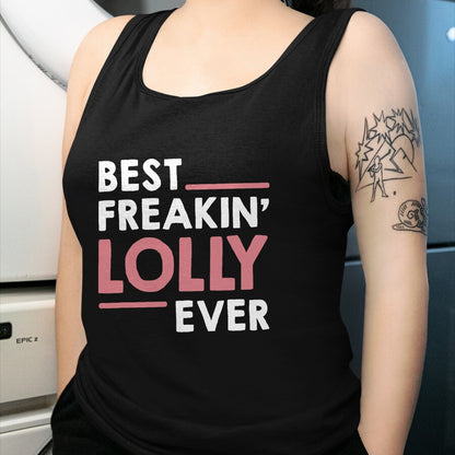Best Grandma Shirt, Proud Grandma Unisex T-Shirt/Hoodie/Sweatshirt HLT00 - Lolly Shirts for Women Grandma Cute Best Freakin' Lolly Ever T-Shirt