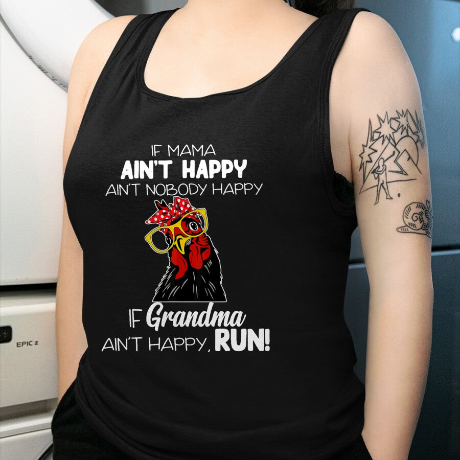 Best Grandma Shirt, Proud Grandma Unisex T-Shirt/Hoodie/Sweatshirt HLT00 - If Mama Ain't Happy Ain't Nobody Happy If Grandma Ain't T-Shirt