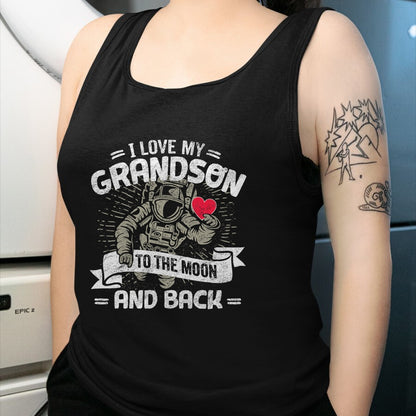 Best Grandma Shirt, Proud Grandma Unisex T-Shirt/Hoodie/Sweatshirt HLT00 - I Love My Grandson To The Moon And Back T Shirt Gift Tee T-Shirt
