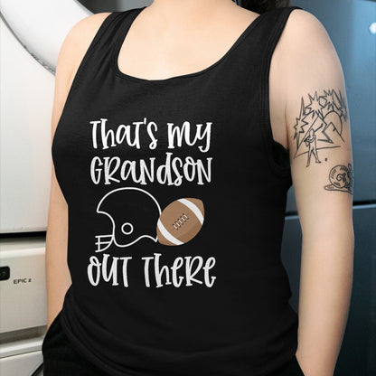 Best Grandma Shirt, Proud Grandma Unisex T-Shirt/Hoodie/Sweatshirt HLT00 - Proud Football Grandma Gift That's My Grandson Out There T-Shirt